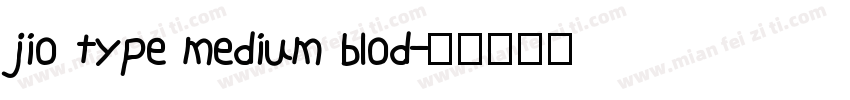 jio type medium blod字体转换